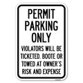 Signmission Permit Parking Only Violators Will Be Ti Heavy-Gauge Aluminum Sign, 12" x 18", A-1218-23315 A-1218-23315